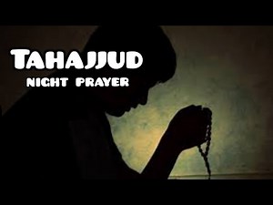 Tahajjud Prayer Benifits it's time | How and when it should be done | Islamic Quotes World