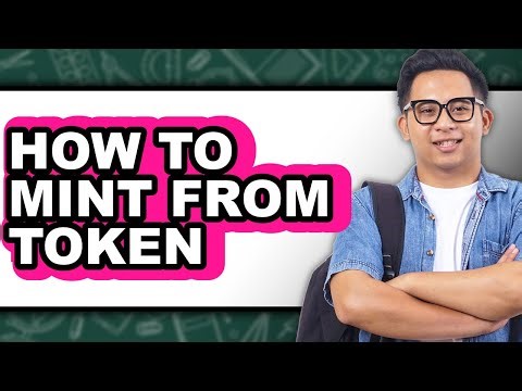 How To Mint From Token (Full Guide)