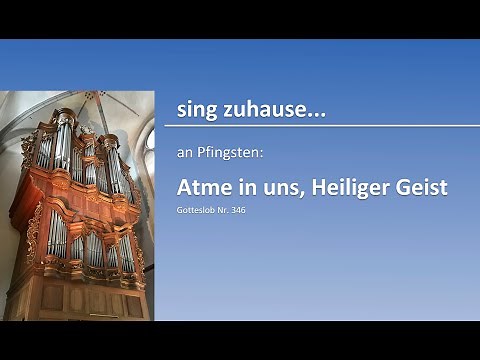sing zuhause... an Pfingsten: Atme in uns, heiliger Geist (GL 346) - Apostelgeschichte 2, 1-11
