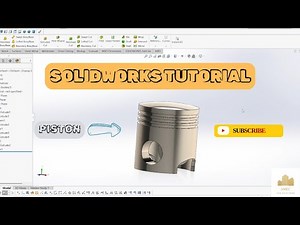 Solidworks Tutorial- Piston Design