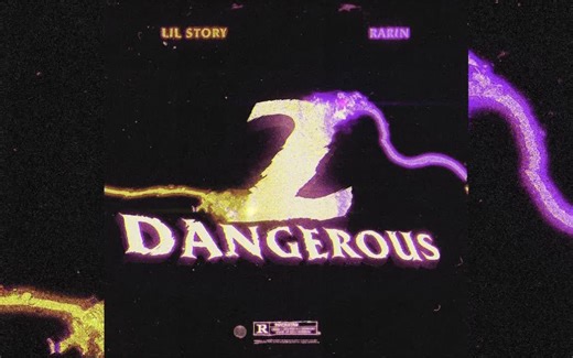 Rarin & Lil Story - 2 Dangerous (Official Visualizer)