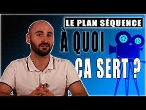 Faire un film en PLAN SÉQUENCE - À QUOI ÇA SERT ? #2