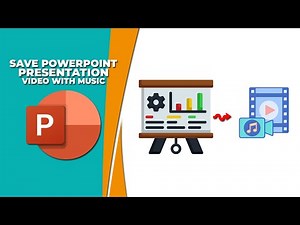 How to save PowerPoint presentation as video with music