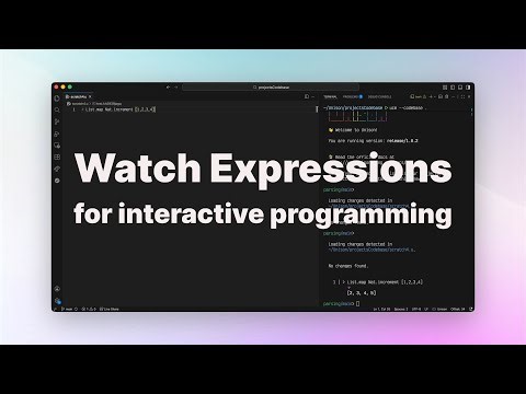 Watch expressions for interactive programming