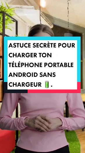 ASTUCE SECRÈTE POUR CHARGER TON TÉLÉPHONE PORTABLE ANDROID SANS CHARGEUR. #astuce #android #recharge #100% #sanschargeur #smartphones #astucesandroid #astucetiktok #télephone