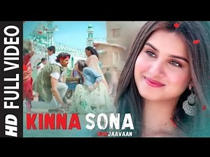 Kinna Sona Full video | Marjavaan | Sidharth M, Tara S | Meet Bros, Jubin N, Dhvani Bhanushali