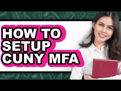 How to Setup Cuny Mfa (easy Method)