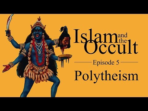 Islam and the Occult | Episode 5 - Polytheism