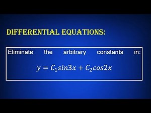 Differential Equations: Eliminate the Arbitrary constants in y = C1sin3x + C2cos2x