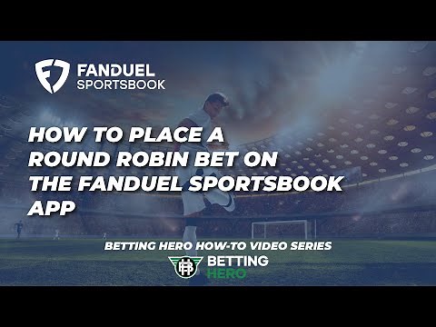 How To Place A Round-Robin on The FanDuel Sportsbook App
