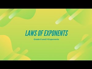 Grade 8 and 9 Exponents - Laws