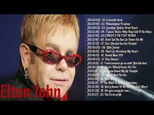 Full Album Of Elton John Greatest Hits - Elton John Best Collection