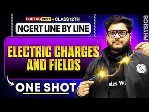 Electric Charges And Fields ONE SHOT 🔥| Class 12 Physics Chapter 1 | NCERT Covered By Shailendra Sir