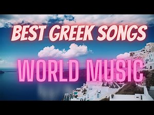 Collection of the best Greek songs 2023.
