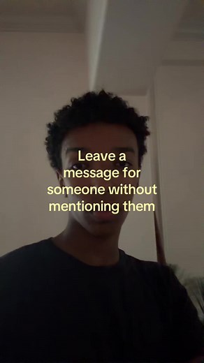 Leave a Message for Someone Without Mentioning Them