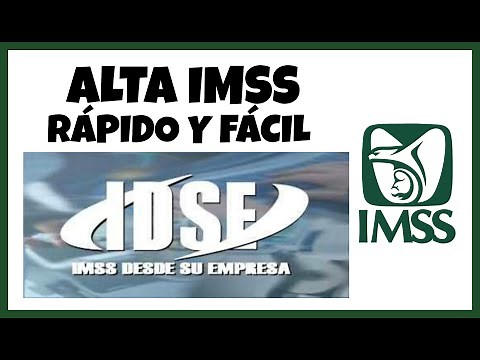 ¿Cómo realizar un alta ante el IMSS? | Paso a paso en el IDSE