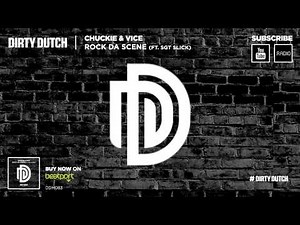 Chuckie & Vice ft Sgt Slick - Rock Da Scene (Original Mix)
