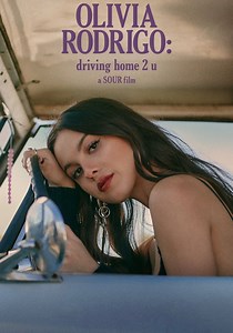 OLIVIA RODRIGO: driving home 2 u (a SOUR film) - streaming