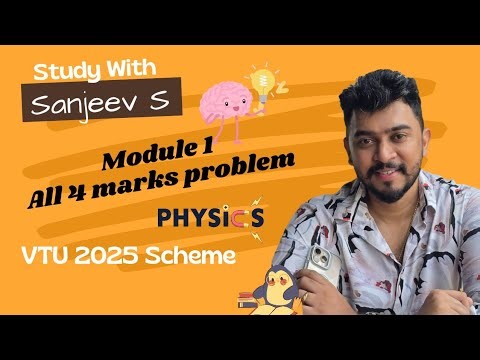 🔥 VTU 2025 Scheme | Module 1 Physics | All 4-Mark Problems Explained | Full Marks Guide!