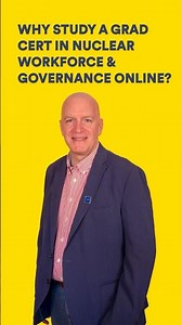 Why Study a Graduate Certificate in Nuclear Workforce & Governance?