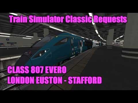 Train Simulator Classic Request 225 - Class 807 Evero - London Euston to Stafford