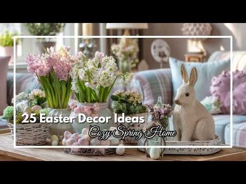 🌸25 Easter Decorating Ideas for a Cozy Spring Home Episode : 1