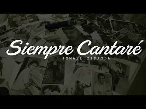 Ismael Miranda - Siempre Cantaré Video Oficial
