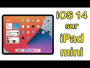 Comment avoir la mise a jour iOS 14 sur iPad mini, télécharger & installer iPadOS 14
