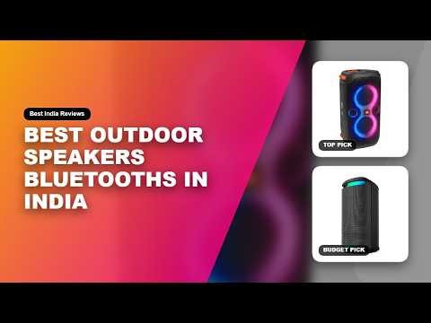 Best Outdoor Speakers Bluetooths in India | Outdoor speakers