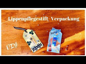 ☀️💞 Lippenpflegestift- Verpackung I Lip Balm Gift I My Favorite Things I DIY ☀️💞