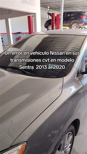 Un error de Nissan en su modelo Sentra 2013 al 2020 en sus transmisiones | Taller transmisiones cvt de Nissan tecnología de punta