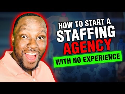 START A Staffing Agency Startup with NO Experience From Scratch