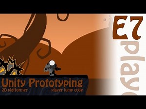 2D Prototyping in Unity - Tutorial - Platformer - Player Jump Code