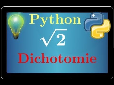 python cours • déterminer une valeur approchée de racine de 2 par dichotomie Lycée programmation √2