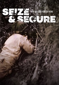 Seize & Secure: The Battle for La Fière streaming