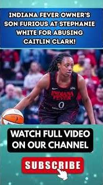 Indiana Fever Owner’s Son EXPLODES on Stephanie White for MISTREATING Caitlin Clark! #CaitlinClark 3