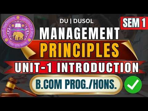Introduction to Management Principles | MPA Unit 1 Ch 1| B.Com Semester 1 | DU & DU SOL 2025