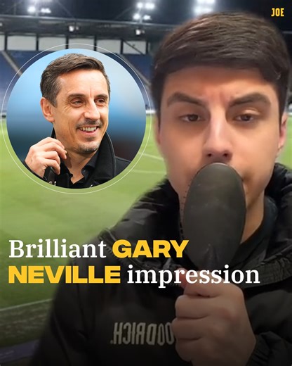 This guy's impression of Gary Neville is absolutely spot on 😂 | JOE.co.uk