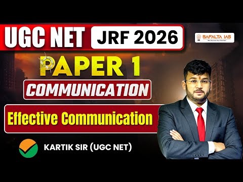 UGC NET JRF 2026 | Paper 1 Communication | Effective Communication | Kartik Sir | Safalta IAS