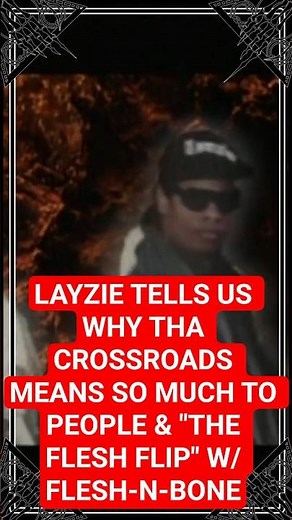 Layzie Bone explains why Tha Crossroads touches people PLUS The Flesh Flip #bonethugsnharmony #eazye