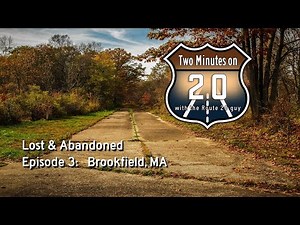 Two Minutes Plus+ on 20: Lost and Abandoned, Ep. 3 - 100 Year Old Highway