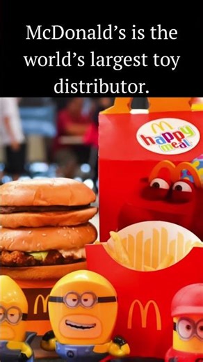 McDonald’s is the largest toy distributor