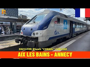 Cab Ride Aix-les-Bains → Annecy (France, June 2025) train driver's view 4K