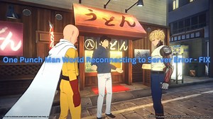 One Punch Man World Reconnecting to Server Error - FIX