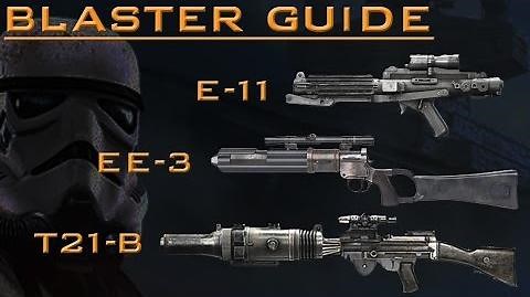 Star Wars Battlefront Blaster guide E11, EE 3, T21 b