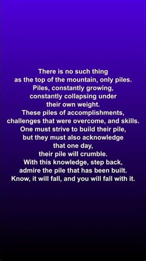 There is no such thing as the top of the mountain... #poetry #quotes