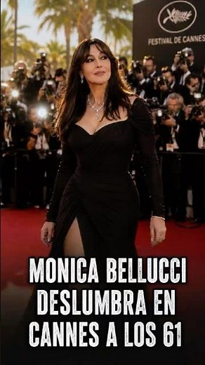 🔥 MONICA BELLUCCI DESLUMBRA EN CANNES A LOS 61