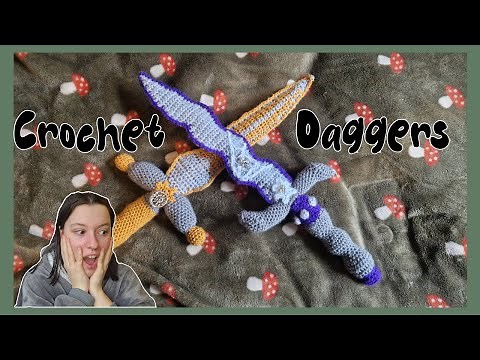 CROCHET WEAPONS?! Pattern Testing Two Dagger Patterns: Knights Blade & Solaris Blade