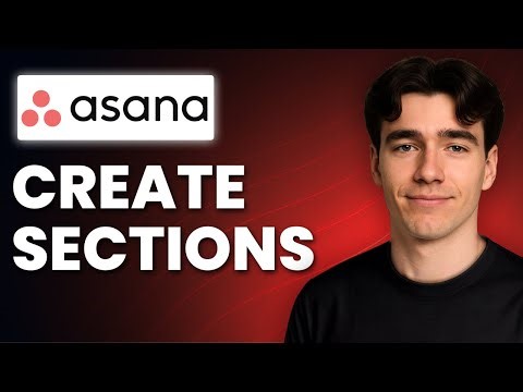 How To Create Sections In Asana Tasks To Organize Subtasks (Tutorial 2025)