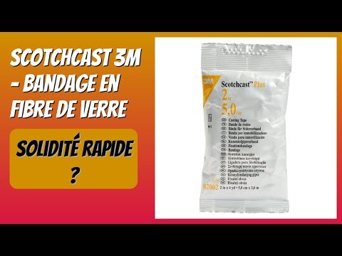 AVIS (2025) : Scotchcast 3M - Bandage en fibre de verre. DÉTAILS